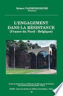 L'engagement dans la Résistance (France du Nord - Belgique)