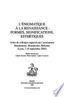 L'énigmatique à la renaissance
