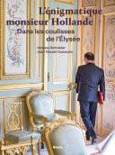 L'énigmatique monsieur Hollande