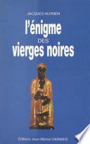 L'énigme des Vierges Noires