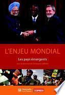 L'Enjeu mondial - Les pays émergents