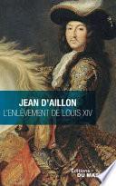 L'enlèvement de Louis XIV