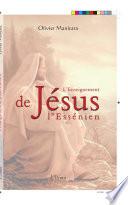 L'enseignement de Jésus L'Essénien