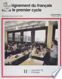 L'Enseignement du français dans le premier cycle