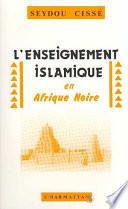 L'enseignement islamique en Afrique noire