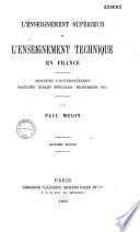 L'enseignement supérieur et l'enseignement technique, en France, Facultés, Ecoles spéciales...