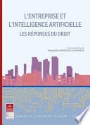 L'entreprise et l'intelligence artificielle - Les réponses du droit
