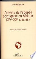 L'envers de l'épopée portugaise en Afrique (XVe-XXe siècles)