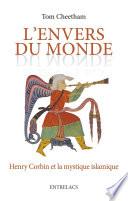 L'envers du monde - Henry Corbin et la mystique islamique