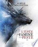 L'épée, la famine et la peste - Tome 1