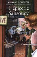 L'épicerie Sansoucy 03 : La maison des soupirs