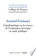 L'épidémiologie ou la science de l'estimation du risque en santé pubique