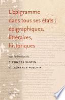 L'épigramme dans tous ses états : épigraphiques, littéraires, historiques