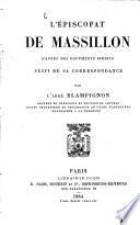 L'Épiscopat de Massillon d'après des documents inédits suivi de sa Correspondance