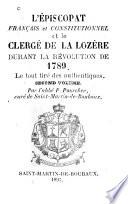 L'épiscopat français et constitutionnel et le Clergé de la Lozère durant la révolution de 1789