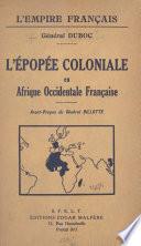L'épopée coloniale en Afrique occidentale française