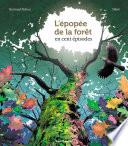 L'épopée de la forêt en 100 épisodes