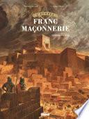 L'Épopée de la franc-maçonnerie - Tome 01
