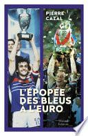 L'épopée des bleus à l'Euro