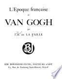 L'Epoque française de Van Gogh