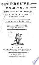 L' Epreuve. Comédie en un acte et en prose, par M. de Marivaux, ...