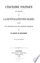 L'Equilibre politique du monde et la reconciliation des eǵlises baseś sur l'interpret́ation des propheties bibliques
