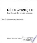 L'Ere atomique. Encyclopédie des sciences modernes