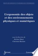 L'ergonomie des objets et des environnements physiques et numériques