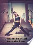 L'escalier de cristal