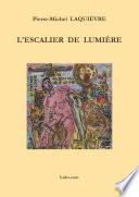 L'ESCALIER DE LUMIRE