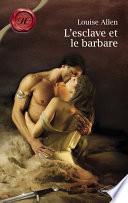 L'esclave et le barbare (Harlequin Les Historiques)