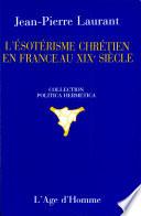 L'ésotérisme chrétien en France au XIXe siècle