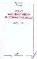 L'espace dans le roman africain francophone contemporain