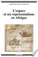 L'espace et ses représentations en Afrique