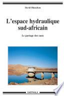 L'espace hydraulique sud-africain - Le partage des eaux