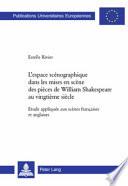 L'espace scénographique dans les mises en scène des pièces de William Shakespeare au vingtième siècle