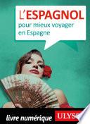 L'Espagnol pour mieux voyager en Espagne