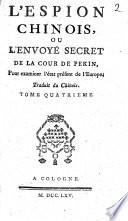 L' Espion Chinois Ou L'Envoyé Secret De La Cour De Pekin, Pour examiner l'état présent de l'Europe
