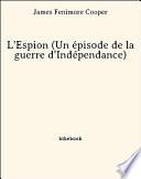 L'Espion (Un épisode de la guerre d'Indépendance)