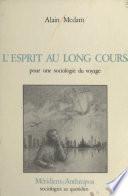 L'Esprit au long cours : Pour une sociologie du voyage