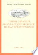 L'esprit créateur dans la pensée musicale de Jean-Sébastien Bach
