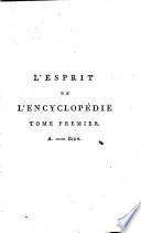 L'esprit de l'Encyclopedie, ou, Choix des articles les plus agréables, les plus curieux et les plus piquans de ce grand dictionnaire