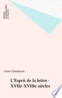 L'Esprit de la lettre : XVIIe-XVIIIe siècles