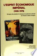 L'esprit économique impérial, 1830-1970