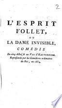 L'esprit follet ou, La dame invisible