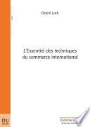 L'Essentiel des techniques du commerce international