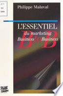L'essentiel du marketing business to business