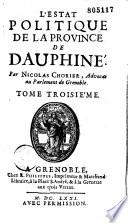 L' estat politique de la province de Dauphiné par Nicolas Chorier, advocat au Parlement de Grenoble