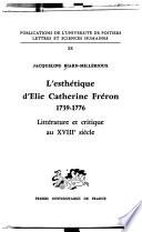 L'esthétique d'Elie Catherine Fréron, 1739-1776