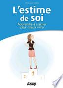 L'estime de soi : Apprendre à s'aimer pour mieux vivre
